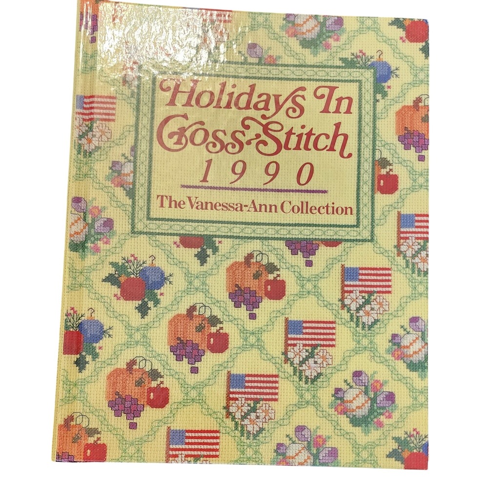 Holidays In Cross Stitch 1990 1991 Vanessa Ann Collection Craft Books